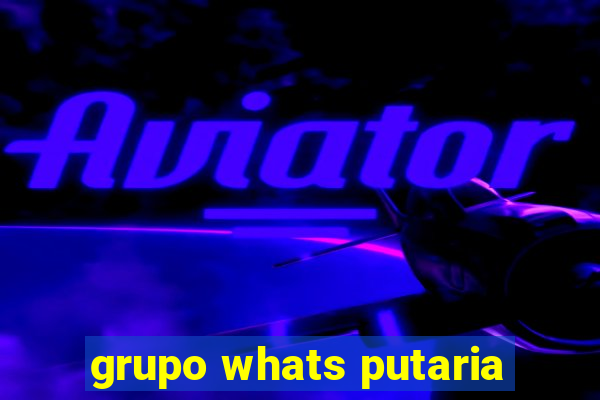 grupo whats putaria